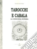 Tarocchi e cabala. La conoscenza suprema. Tarot y kabala