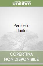 Pensiero fluido libro