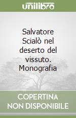 Salvatore Scialò nel deserto del vissuto. Monografia libro