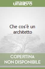 Che cos'è un architetto libro