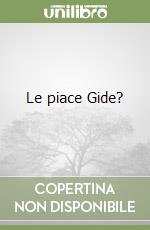 Le piace Gide? libro