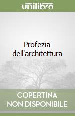 Profezia dell'architettura