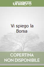Vi spiego la Borsa