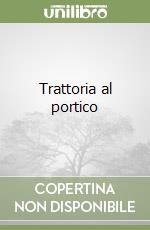 Trattoria al portico libro