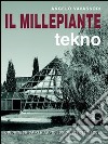 Il millepiante tekno. Guida tecnica per i professionisti del verde. Ediz. illustrata libro