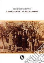 I miei luoghi... le mie canzoni. Con CD Audio libro