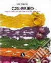 Coloribo. Cibo multisensoriale e alimentazione cromatica libro