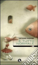 E tutto normale libro