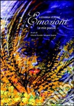 Emozioni, le mie poesie