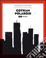 Gotham polaroid