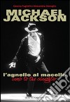 Michael Jackson. L'agnello al macello libro