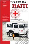 Diario da Haiti. Emozioni, fatiche e sorrisi in una missione della Croce Rossa libro