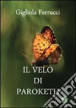 Il velo di Paroketh libro