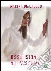 Ossessione; no passione libro