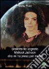 Stanotte ho sognato Michael Jackson che mi ha preso per mano libro