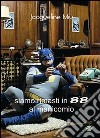 Siamo rimasti in 88 al manicomio libro