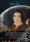 Last night I had a dream: Michael Jackson took me by the hand libro