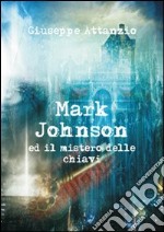 Mark Johnson ed il mistero delle chiavi