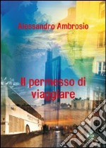 Il permesso di viaggiare libro