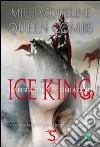 Imperatore di ghiaccio-Ice king libro di Miu Jacqueline Combs Queen Metta A. (cur.)