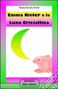Emma Ritter e la luna cristallina