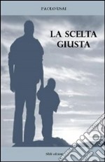 La scelta giusta libro