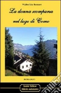 La donna scomparsa nel lago di Como