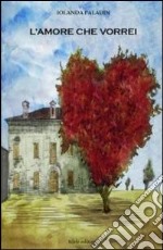 L'amore che vorrei libro