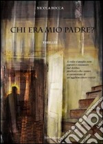 Chi era mio padre? libro