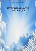 Ritorno alla via della luce libro