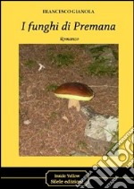 I funghi di Premana