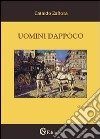 Uomini dappoco libro