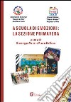 A scuola di emozioni: la sezione primavera libro