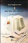 Sul filo del tempo libro