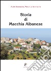 Storia di Macchia Albanese libro