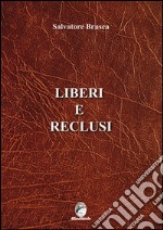 Liberi e reclusi libro