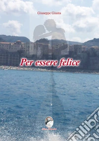 Per essere felice