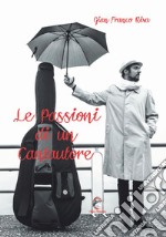 Le passioni di un cantautore