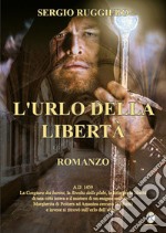 L'urlo della libertà libro