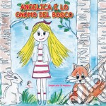 Angelica e lo gnomo del bosco libro