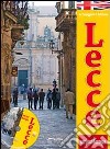 Lecce. Not just baroque. Con DVD libro