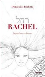 Rachel. Favola d'amore e di terrore libro