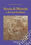 Storia di Mottola e dei suoi feudatari libro