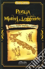 Puglia. Misteri e leggende libro