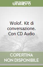 Wolof. Kit di conversazione. Con CD Audio