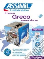 Il nuovo greco senza sforzo. Con 4 CD Audio. Con CD Audio formato MP3 libro