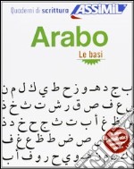 Arabo. Quaderno di scrittura. Le basi libro