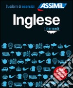 Inglese. Quaderno di esercizi. Intermediario. Ediz. bilingue libro