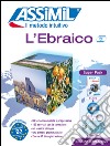 L'ebraico. Con 4 CD Audio. Con CD Audio formato MP3 libro