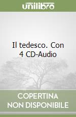 Il tedesco. Con 4 CD-Audio libro